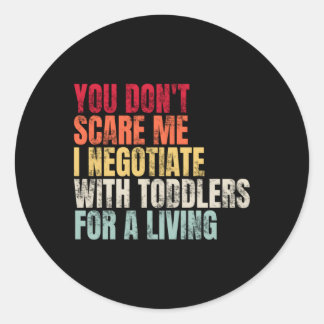 Adesivo Você Não Me Assusta Eu Negocio Com Toddlers Por Um