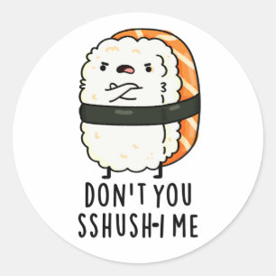 Adesivo Você não me esmaga, me sushi pun bonito