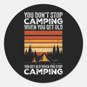 Adesivo Você Não Para de Acampar Quando Fica Velho Acampam