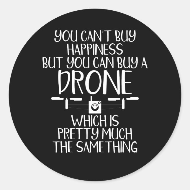 Adesivo Você não pode Comprar a felicidade, mas você pode  (Frente)