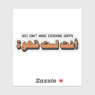 Adesivo Você Não Pode Fazer Todo Mundo Feliz Que Você Não 