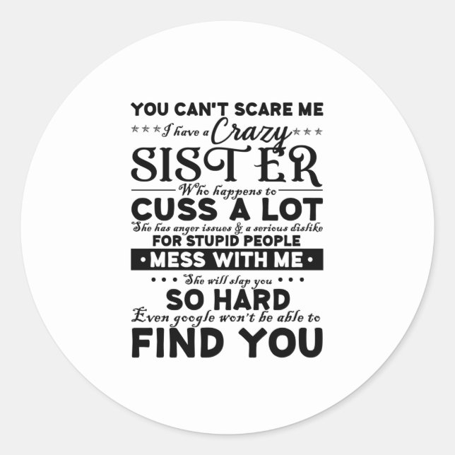 Adesivo Você Não Pode Me Assustar Eu Tenho Uma Irmã Louca (Frente)