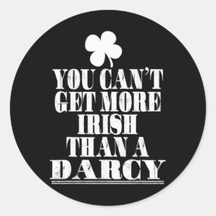 Adesivo Você Não Pode Ser Mais Irlandês Do Que Um Darcy St