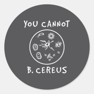 Adesivo Você Não Pode Ser Um Amante da Microbiologia Cereu