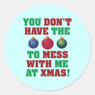 Adesivo Você não tem as bolas para me confundir no Natal!