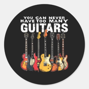 Adesivo Você Nunca Pode Ter Muitos Guitarras Música Guitar
