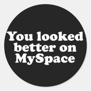 Adesivo Você olhou melhor em Myspace