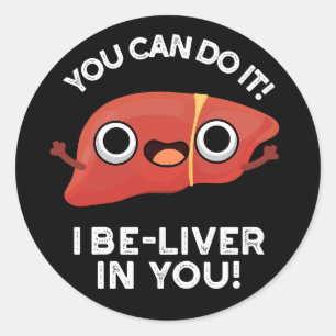 Adesivo Você Pode Fazê-Lo, Eu Sou O Fígado Em Seu Lúpulo P