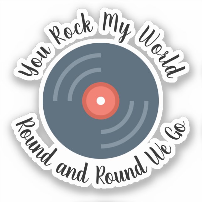 Adesivo Você Rock My World Round e Round Cutout (Frente)