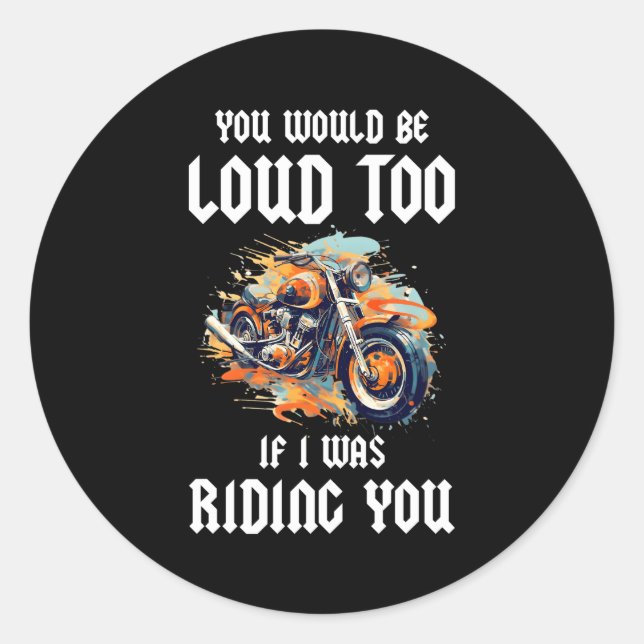 Adesivo Você Também Ficaria Louca Se Eu Estivesse Andando  (Frente)