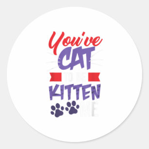 Adesivo Você tem que ser Kitten Me - Cat Love