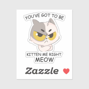 Adesivo Você tem que ser Kitten Me Miow