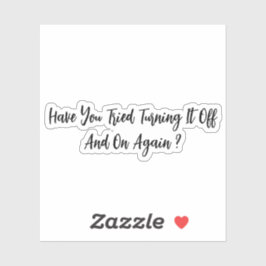 Adesivo Você Tentou Desligá-Lo E Ligá-Lo De Novo?