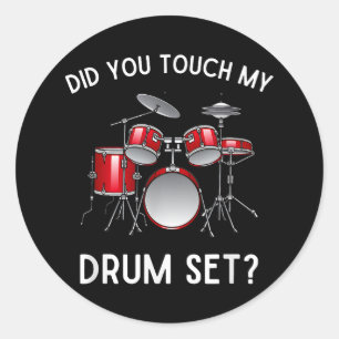 Adesivo Você Tocou Minha Camisa Do Drum Set Engraçado Você