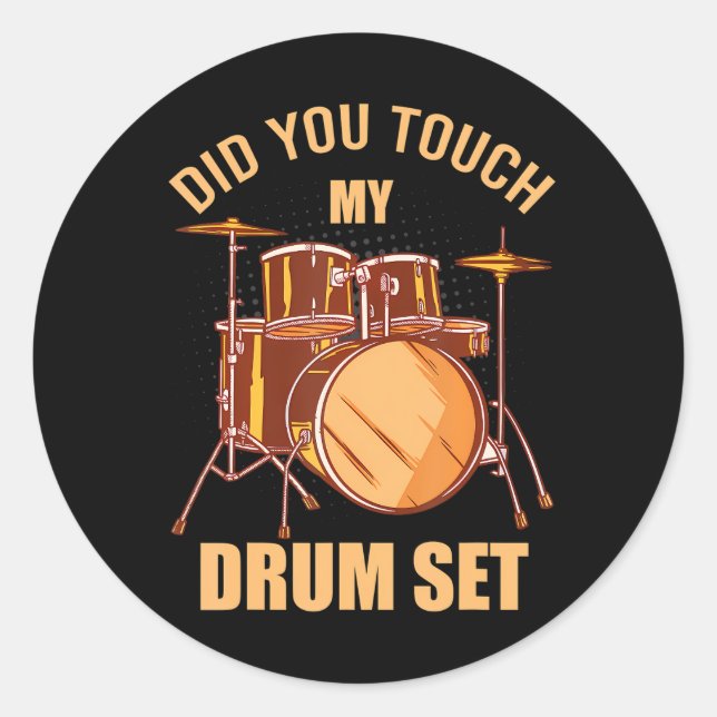 Adesivo Você Tocou No Meu Tambor, Engraçado O Drummer Músi (Frente)