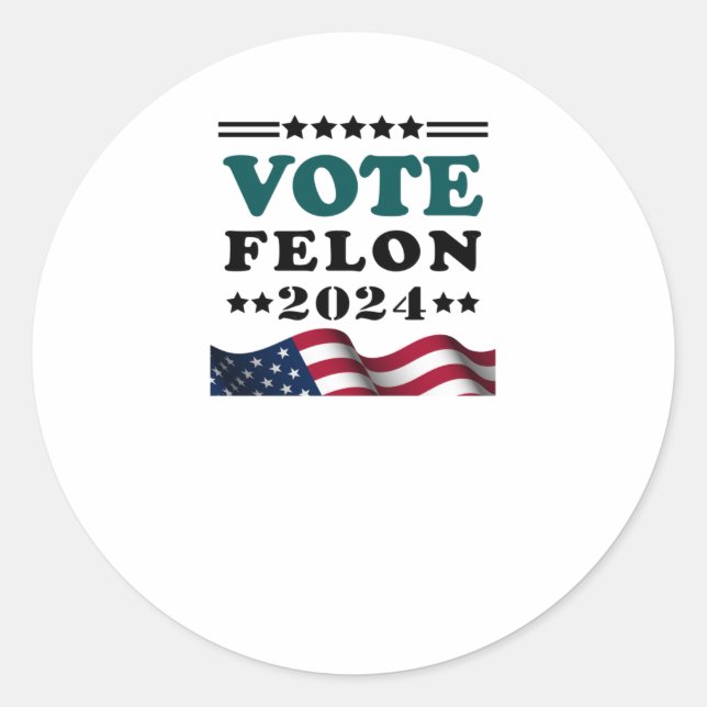 Adesivo Votar Felon 2024 Condenado Felon Sticker (Frente)