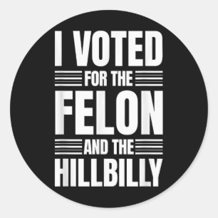 Adesivo Votei A Favor Da Declaração De Felon E Hillbilly