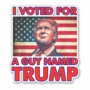 Adesivo Votei a favor de uma Cara chamada Trump Donald Tru