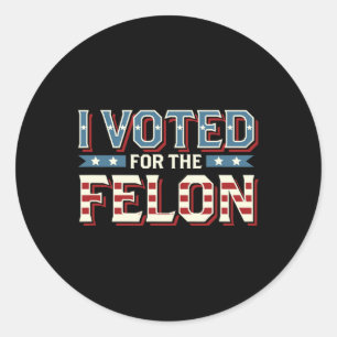 Adesivo Votei A Favor Do Felon - Donald Trump 2024 1