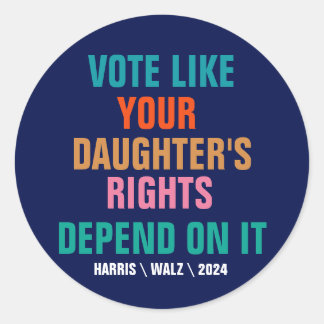 Adesivo Votem como os direitos de sua filha dependem disso