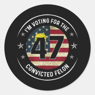Adesivo Voto a favor do condenado Felon 47 Anti Trump M