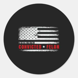 Adesivo Voto A Favor Do Condenado Felon Funny Pro Trump
