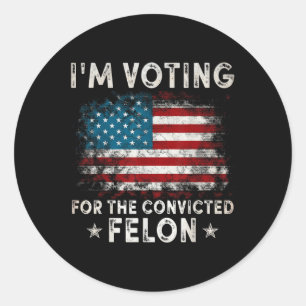 Adesivo Voto A Favor Do Condenado Felon Funny Retro Amer