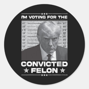 Adesivo Voto Condenado Felon 2024 - Trump 2024 Condenado
