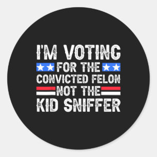 Adesivo Voto Condenado Felon Trump 2024 Não Criança Sniff