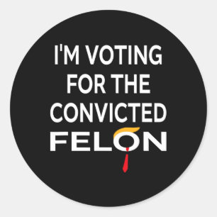 Adesivo Votos A Favor Do Condenado Felon Donald Trump 2024