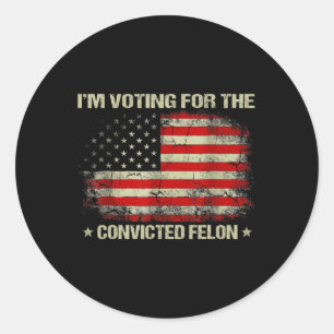 Adesivo Votos A Favor Do Condenado Felon Funny Trump 2024