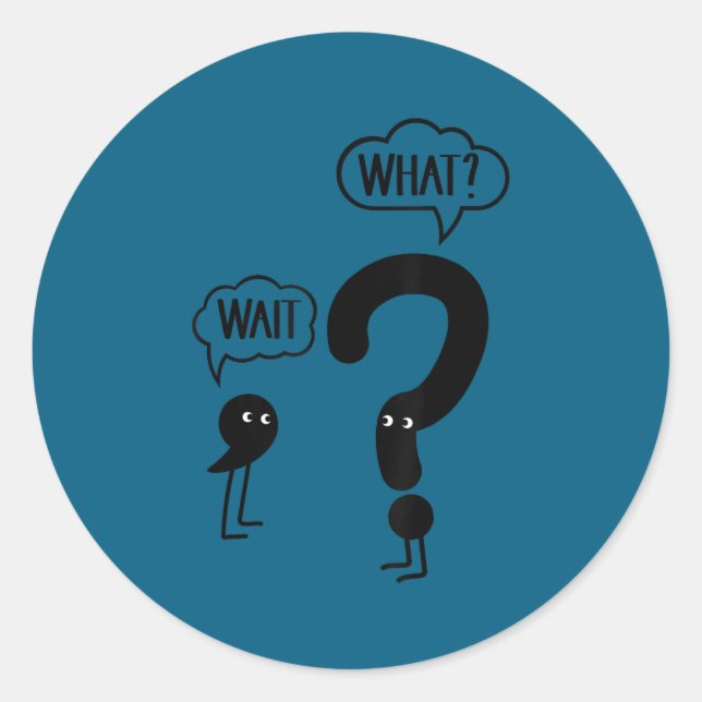 Adesivo Wait What - Funny Englieacher Grammar Men Women Gi (Frente)