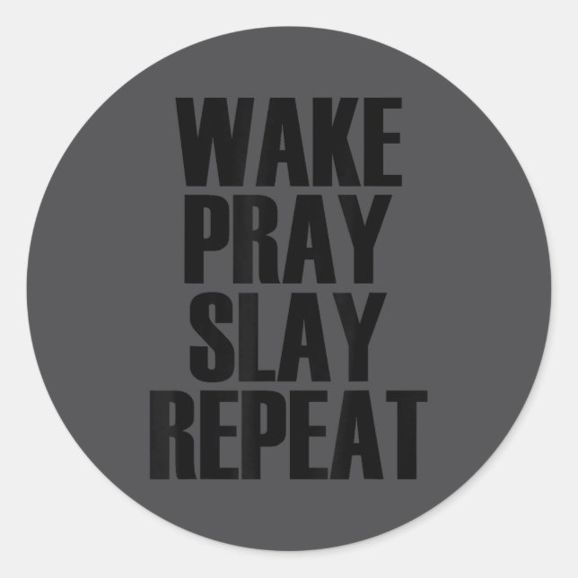 Adesivo Wake Pray Slay Repeat - Pular Motivational Quote  (Frente)