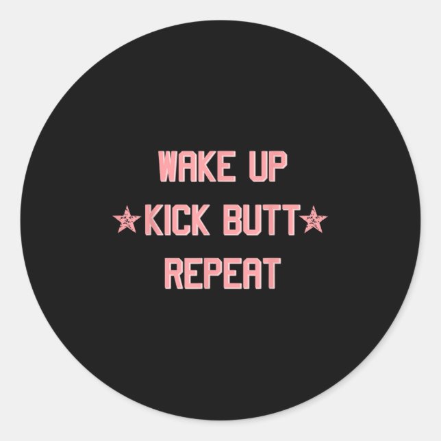 Adesivo Wake Up Kick Butt Repeat Fun Cool Motivational !  (Frente)
