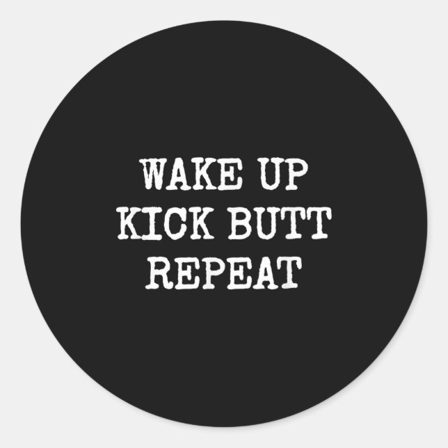 Adesivo Wake Up Kick Butt Repeat Motivation  (Frente)
