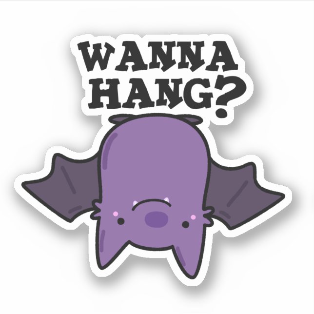 Adesivo Wanna Hang Funny Animal Bat Pun (Frente)