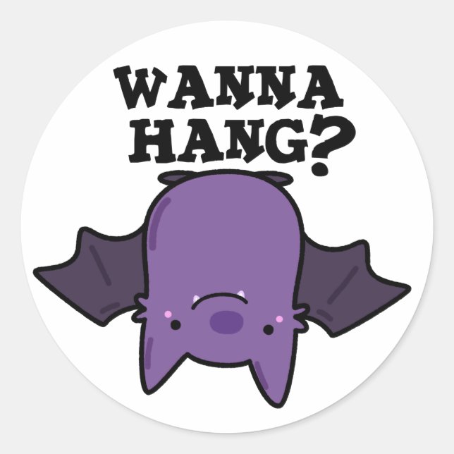 Adesivo Wanna Hang Funny Animal Bat Pun (Frente)