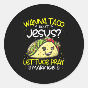 Adesivo Wanna Taco Bout Jesus Cinco De Mayo Funny Christia