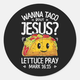 Adesivo Wanna Taco Sobre Jesus Cinco de Mayo Women Men Chr