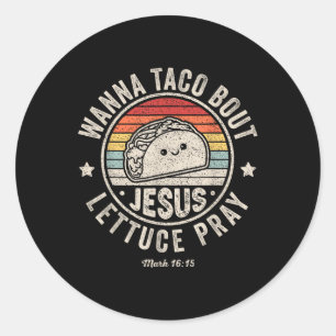 Adesivo Wanna Taco Sobre Jesus Cinco de Mayo Women Men Chr