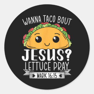 Adesivo Wanna Taco Sobre Jesus Lettuce - Marca 16_15 Cinc