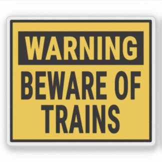 Adesivo Warning Beware Of Trains 