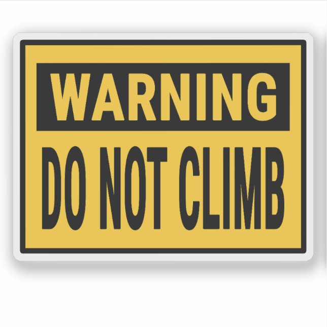 Adesivo Warning Do Not Climb  (Frente)