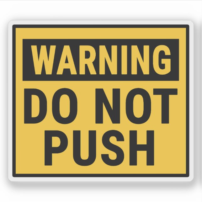 Adesivo Warning Do Not Push  (Frente)