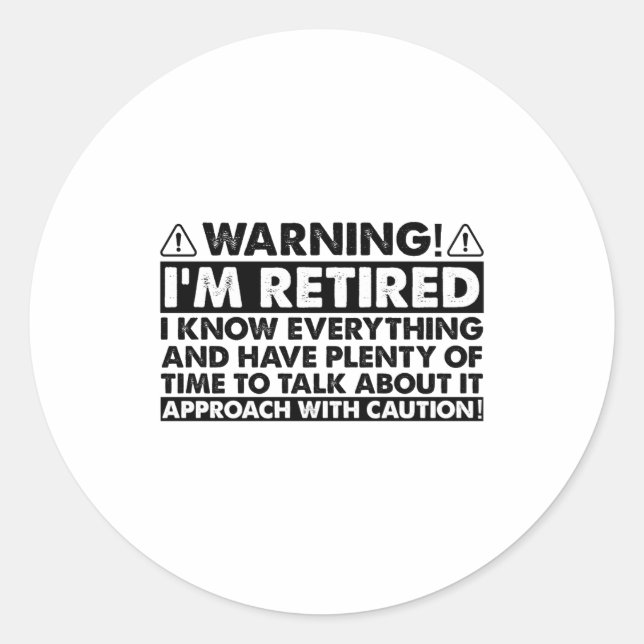 Adesivo Warning Im Retired Funny Retirement Retiree  (Frente)