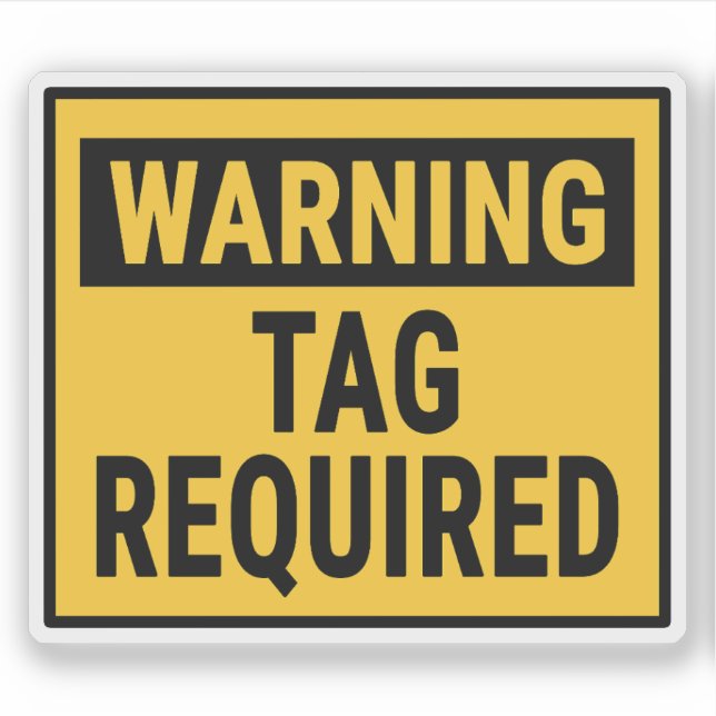 Adesivo Warning Tag Required  (Frente)