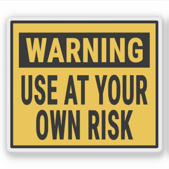 Adesivo Warning Use At Your Own Risk (Frente)
