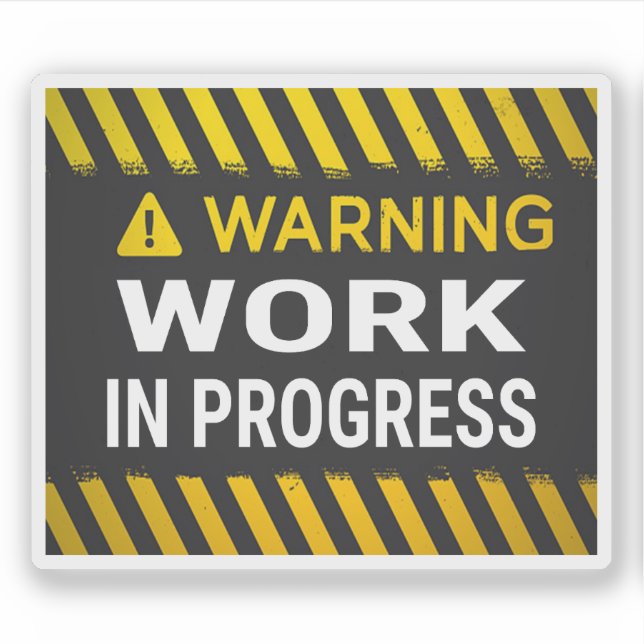 Adesivo Warning Work in Progress  (Frente)