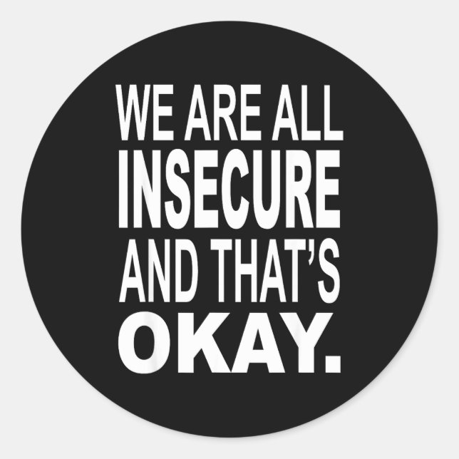 Adesivo We Are All Inse And That's Okay Funny Quotes  (Frente)