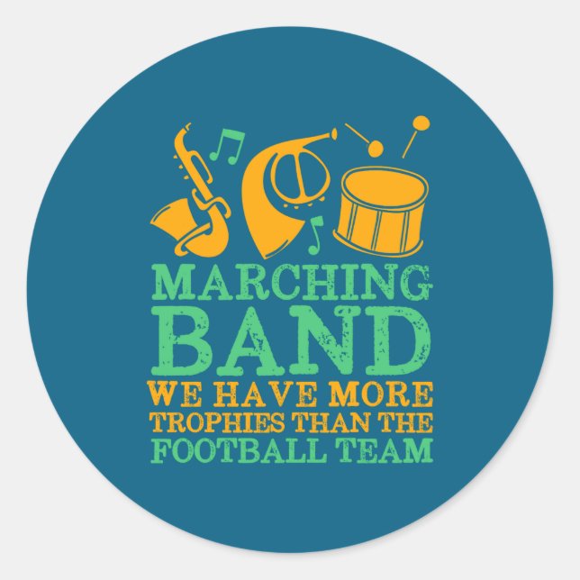 Adesivo We Have More Trophies Funny Marching Band  (Frente)